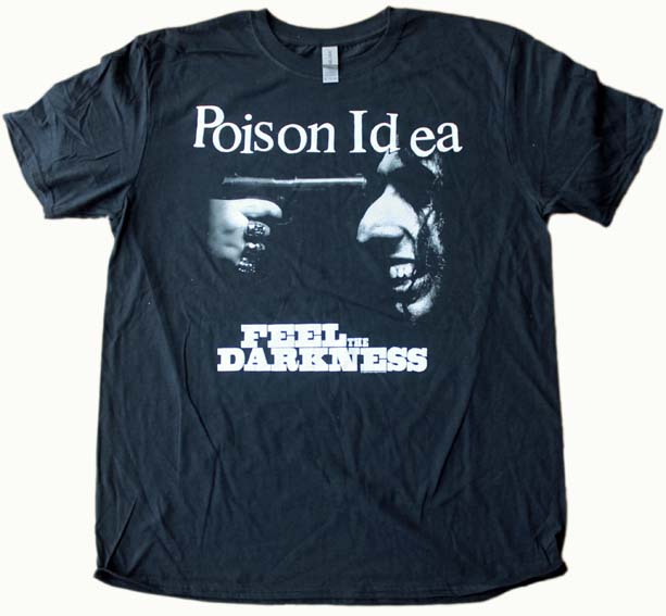 POISON IDEA - "Feel The Darkness" T-Shirt (X-Large) | Land Of Treason