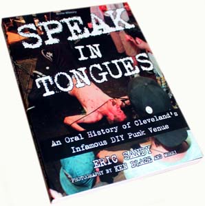 Speak In Tongues: An Oral History of Cleveland's Infamous